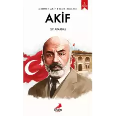 Akif - Mehmet Akif Ersoyun Romanı