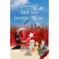 Akif’ten Gençliğe Öyküler