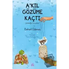 A’kıl Gözüme Kaçtı