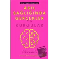 Akıl Sağlığında Gerçekler ve Kurgular