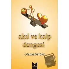 Akıl ve Kalp Dengesi