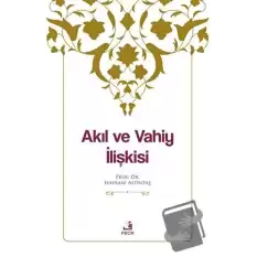 Akıl ve Vahiy İlişkisi