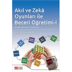 Akıl ve Zeka Oyunları ile Beceri Öğretimi - I