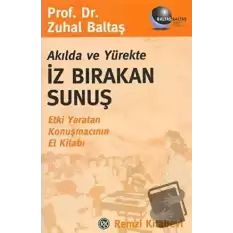 Akılda ve Yürekte İz Bırakan Sunuş