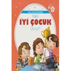 Akıllı Çocuğun Rehberi-Nasıl İyi Çocuk Olunur?