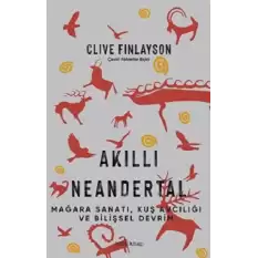 Akıllı Neandertal – Kuş Avcılığı, Mağara Sanatı ve Bilişsel Devrim