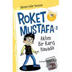 Aklım Bir Karış Havada - Roket Mustafa 3