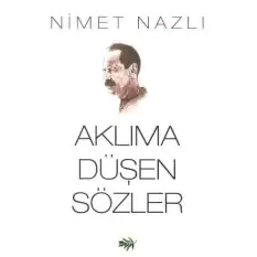 Aklıma Düşen Sözler