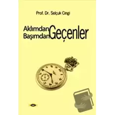 Aklımdan Geçenler Başımdan Geçenler