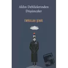 Aklın Dehlizlerinden Düşünceler