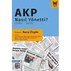 AKP Nasıl Yönetti ?