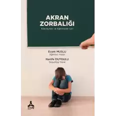 Akran Zorbalığı Ebeveynler ve Eğitimciler İçin