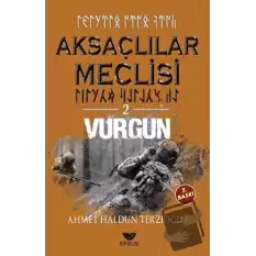 Aksaçlılar Meclisi 2 - Vurgun