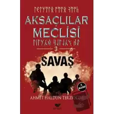 Aksaçlılar Meclisi 3 - Savaş