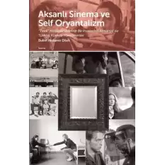 Aksanlı Sinema ve Self Oryantalizm