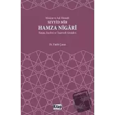 Aksiyon Ve Aşk Mürşidi Seyyid Mir Hamza Nigari Hayatı Eserleri Ve Tasavvufi Görüşleri