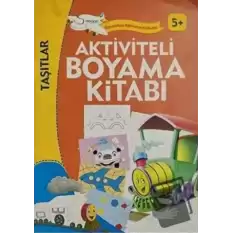 Aktiviteli Boyama Kitabı - Taşıtlar (5+)