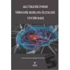 Akut İstemik İnmede Nörolojik Skorlama Ölçekleri : Yeni Bir Bakış