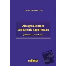 Alacağın Devrinin Sözleşme ile Engellenmesi (Ciltli)