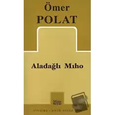 Aladağlı Mıho