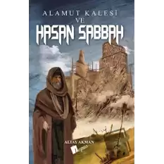 Alamut Kalesi ve Hasan Sabbah