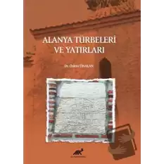 Alanya Türbeleri ve Yatırları