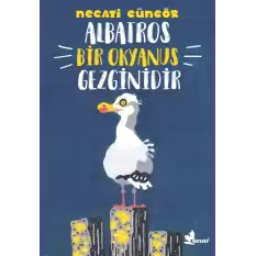 Albatros Bir Okyanus Gezginidir