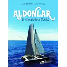 Aldonlar: Bir Atlantik Geçiş Öyküsü (Kutulu Deri Kapak) (Ciltli)