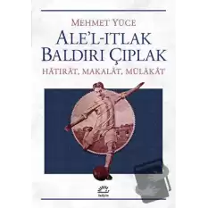 Ale’l-Itlak Baldırı Çıplak