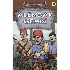 Alemdar Gemisi - Kurtuluşun Kahramanları 3