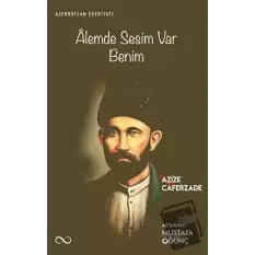 Alemde Sesim Var Benim