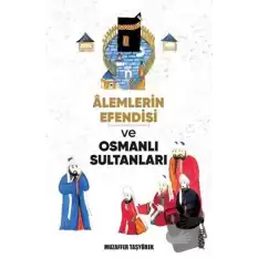 Alemlerin Efendisi (s.a.v.) ve Osmanlı Sultanları