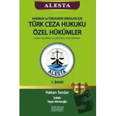 ALESTA - Hakimlik ve Tüm Kurum Sınavları için Türk Ceza Hukuku Özel Hükümler - Konu Anlatımlı ve Çözümlü Soru Bankası 2020