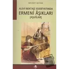 Alevi Bektaşi Edebiyatında Ermeni Aşıkları