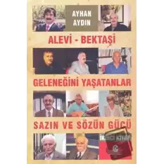 Alevi-Bektaşi Geleneğini Yaşatanlar Sazın ve Sözün Gücü 2