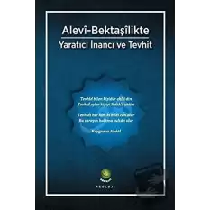 Alevi-Bektaşilikte Yaratıcı İnancı Ve Tevhit