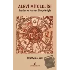 Alevi Mitolojisi (Sayılar ve Hayvan Simgeleriyle)