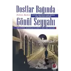 Alevilik-Bektaşilik Bağlamında Yurt Dışı Gezi Notları Dostlar Bağında Gönül Seyyahı