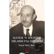 Alevilik ve Bektaşilik Sırlarını İfşa Ediyorum