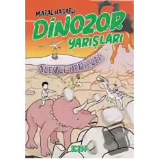 Alevli Nehirler - Dinozor Yarışları