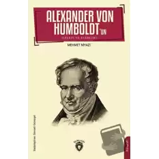 Alexander Von Humboldt’un Hayatı ve Eserleri