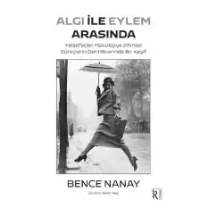 Algı ile Eylem Arasında