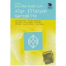 Algı İllüzyon Gerçeklik