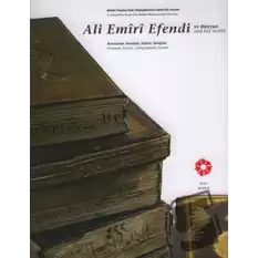 Ali Emiri Efendi ve Dünyası (Ciltli)