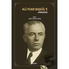 Ali Fuad Başgil’e Armağan