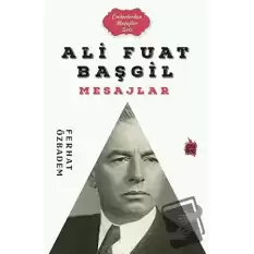 Ali Fuat Başgil Mesajlar