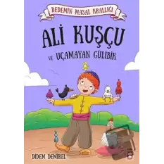 Ali Kuşçu ve Uçamayan Gülibik