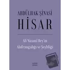 Ali Nizami Bey’in Alafrangalığı ve Şeyhliği (Ciltli)