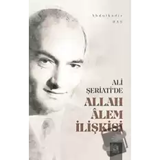 Ali Şeriatide Allah Alem İlişkisi