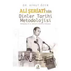 Ali Şeriati’nin Dinler Tarihi Metodolojisi